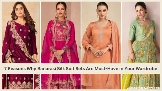 7-Reasons-Why-Banarasi-Silk-Suit-Sets-Are-Must-Have-in-Your-Wardrobe Heritage Weaves