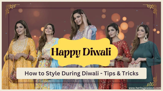 How-to-Style-During-Diwali-Tips-Tricks-for-a-Festive-Look Heritage Weaves