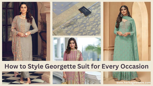 How-to-Style-Georgette-Suit-for-Every-Occasion Heritage Weaves
